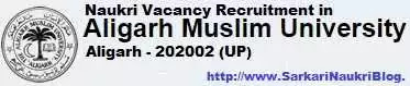 Sarkari Naukri Vacancy recruitment in AMU Aligarh