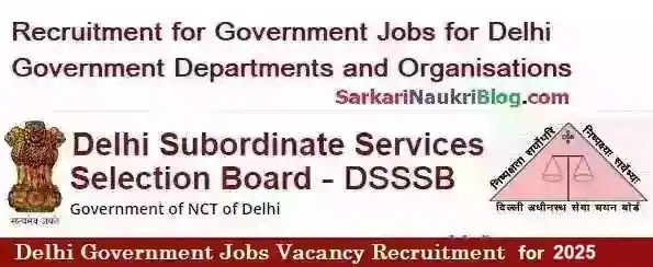 DSSSB Delhi Government Job Vacancy Recruitment 2025