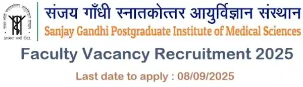 SGPGIMS Lucknow Faculty Vacancy Recruitment 2025